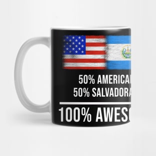 50% American 50% Salvadoran 100% Awesome - Gift for Salvadoran Heritage From El Salvador Mug